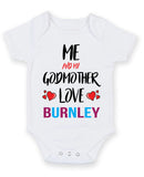 Me and My Godmother Love burnley Personalised FOOTBALL TEAM Baby Grow