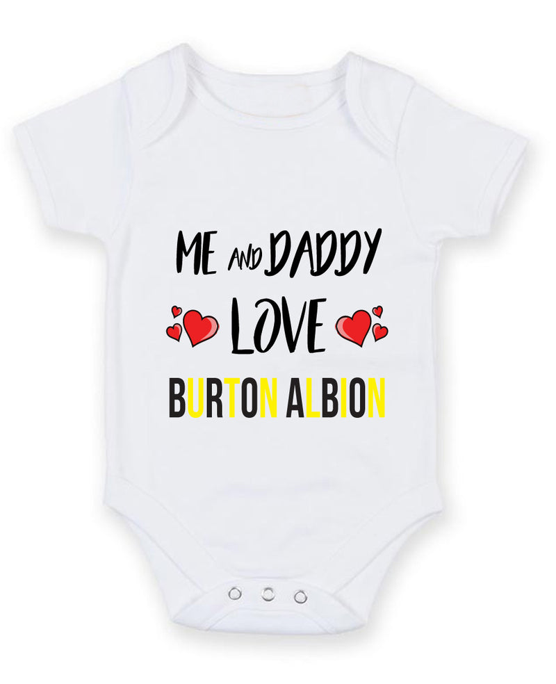 Me and Daddy Love burton albion Personalised FOOTBALL TEAM Baby Grow
