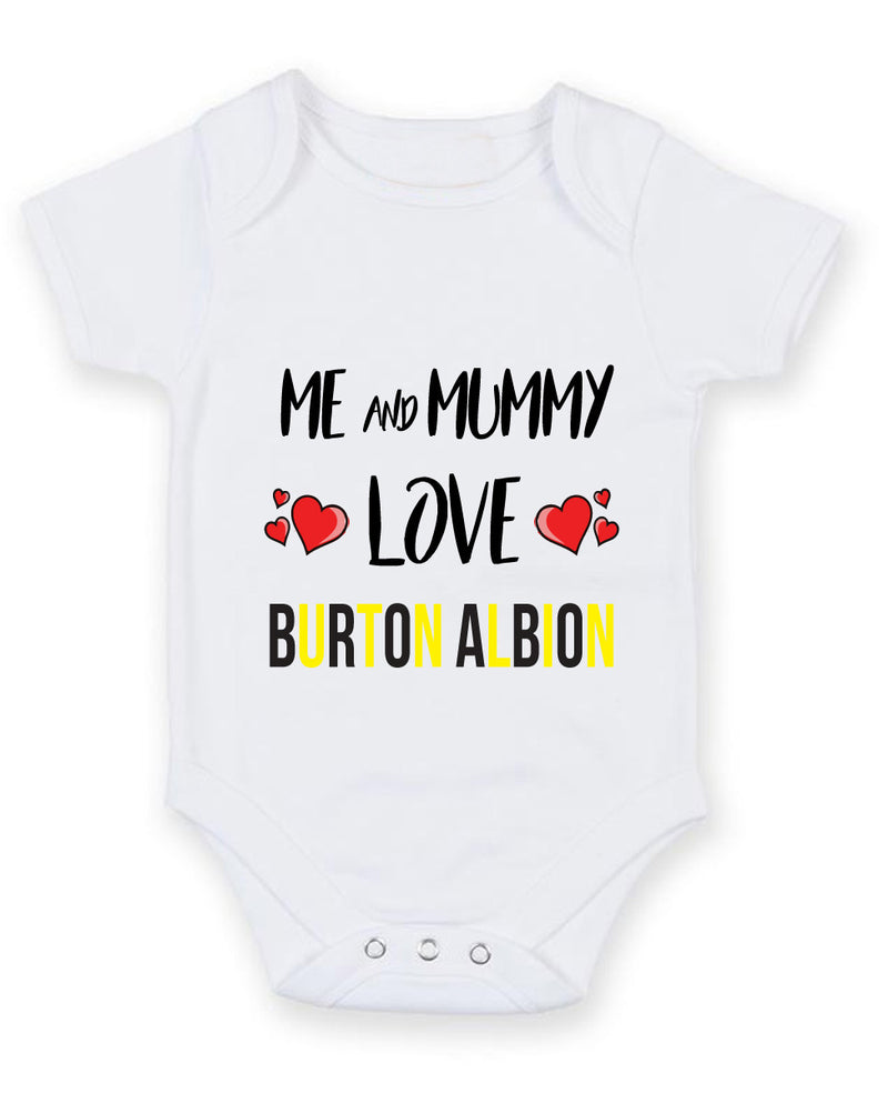 Me and Mummy love burton albion Personalised FOOTBALL TEAM Baby Grow