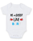 Me and Daddy Love bury Personalised FOOTBALL TEAM Baby Grow