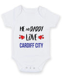 Me and Daddy Love cardiff city Personalised FOOTBALL TEAM Baby Grow