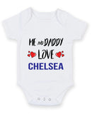 Me and Daddy Love chelsea Personalised FOOTBALL TEAM Baby Grow