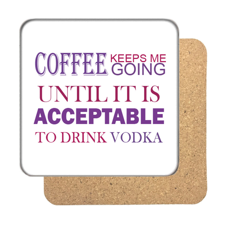 Coffee keeps me Going Drinks Coaster 2