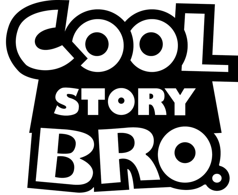 Cool Story Bro Novelty Vinyl Car Sticker