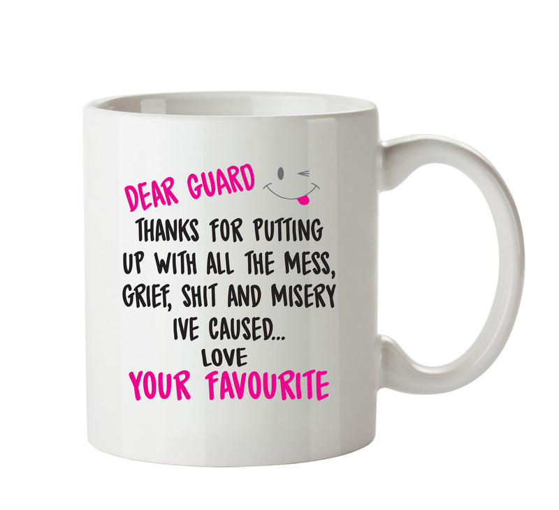Dear GUARD Thanks For Putting Up With All The Shit - Adult Mug