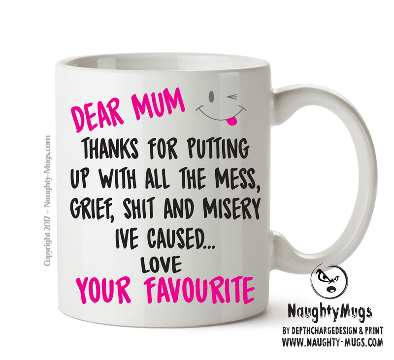 Dear MUM Thanks For Putting Up With All The Shit - Adult Mug