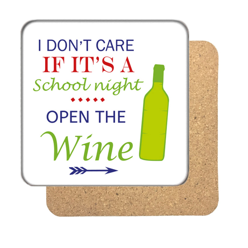 Don't care if it's a School Night Drinks Coaster