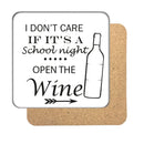Don't care if it's a School Night Drinks Coaster 2
