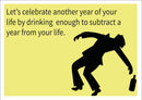Drink Enough To Loose A Year INSPIRED Adult Personalised Birthday Card Birthday Card