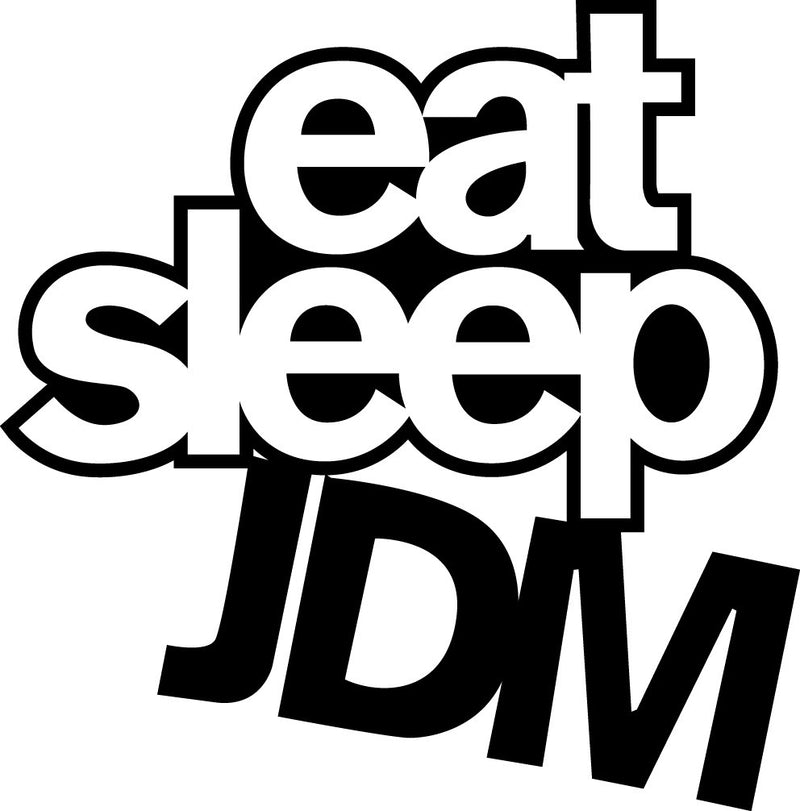 Eat Sleep JDM Novelty Vinyl Car Sticker