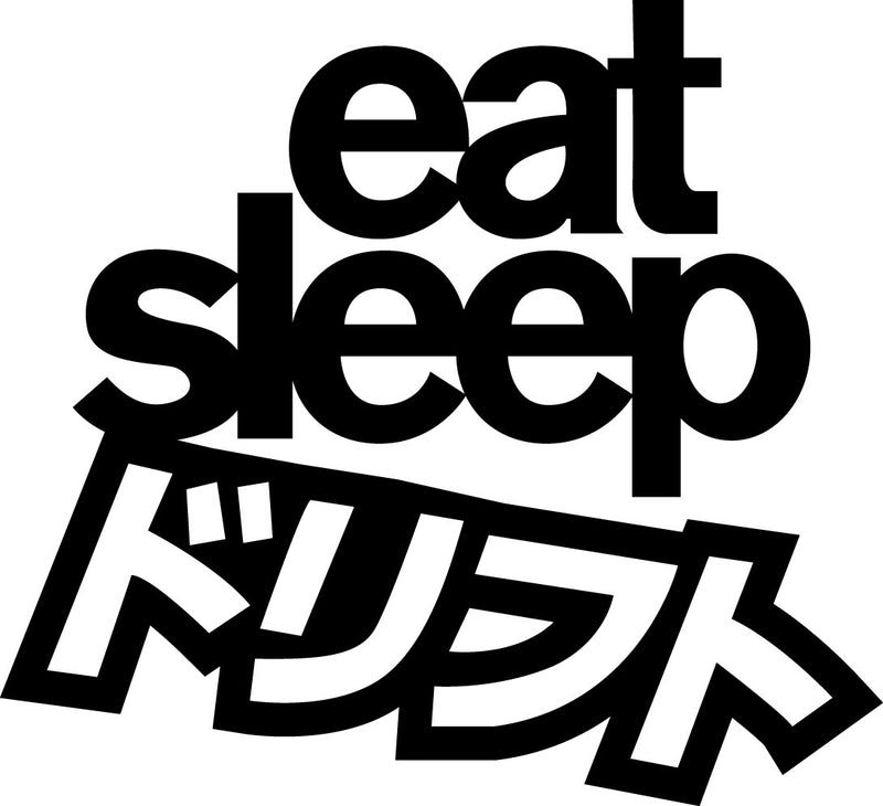 Eat Sleep Drift Novelty Vinyl Car Sticker