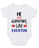 Me and My Godmother Love everton Personalised FOOTBALL TEAM Baby Grow