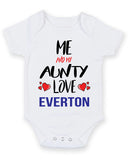 Me and My Aunty Love everton Personalised FOOTBALL TEAM Baby Grow