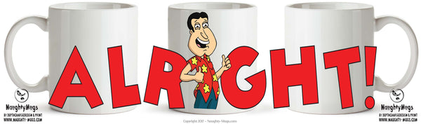 Family Guy INSPIRED Theme Style ALRIGHT! TV SHOW MUG – printed mug product image 1