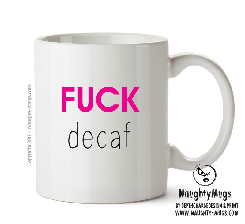 Fuck Decaf - Adult Mug