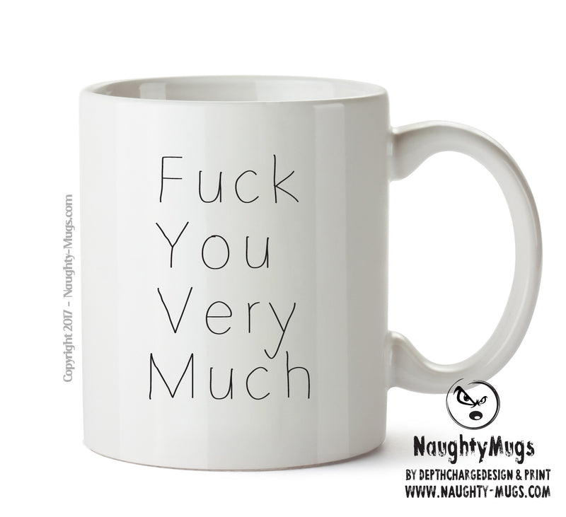 Fuck You Very Much - Adult Mug