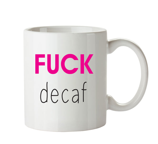 Fuck Decaf - Adult Mug – printed mug product image 1