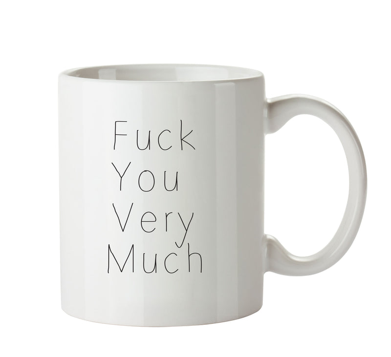 Fuck You Very Much - Adult Mug