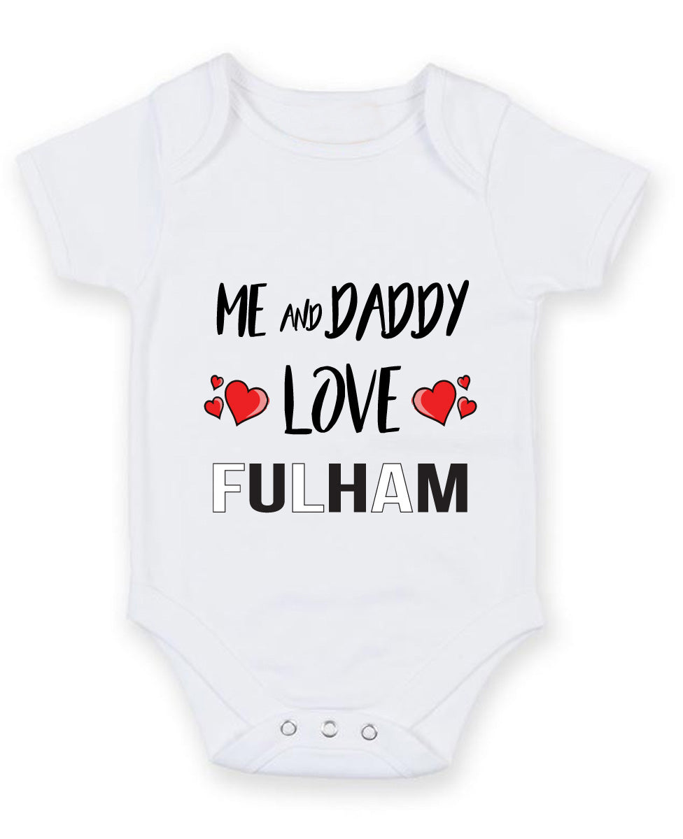 Me and Daddy Love fulham Personalised FOOTBALL TEAM Baby Grow