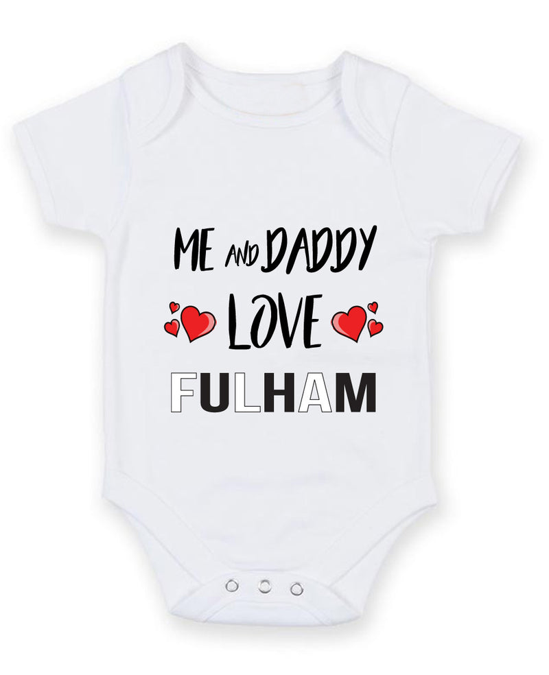 Me and Daddy Love fulham Personalised FOOTBALL TEAM Baby Grow