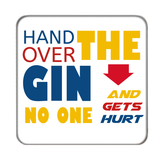 Hand over the Gin Drinks Coaster