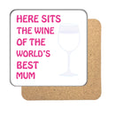 Here sits the Wine Drinks Coaster