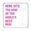 Here sits the Wine Drinks Coaster