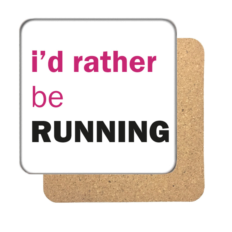 I'd rather be... (Running) Drinks Coaster