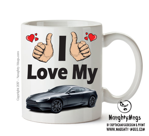 I Love My Aston Martin Vanquish Printed Mug – printed mug product image 1