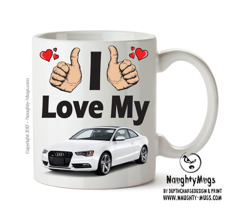 I Love My Audi A5 White Printed Mug