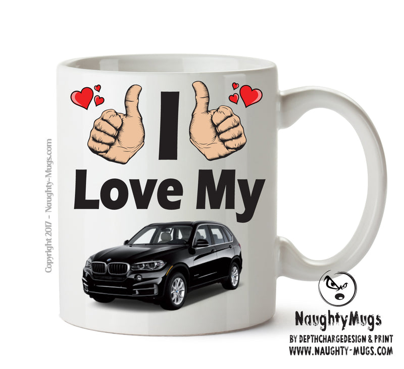 I Love My BMW x5 Printed Mug