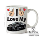I Love My Bugatti Veyron Printed Mug