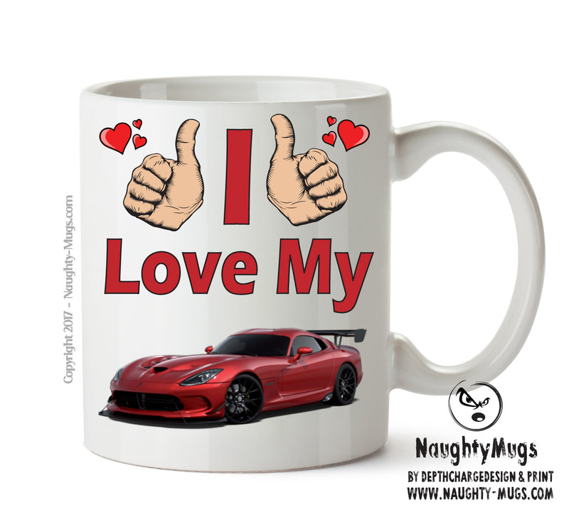 I Love My Dodge Viper Printed Mug