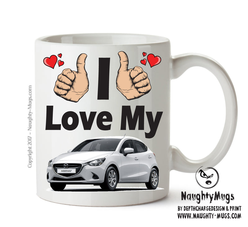 I Love My Mazda 2 Printed Mug