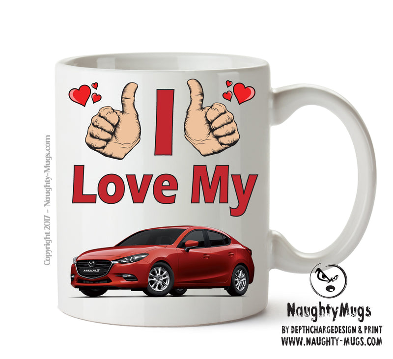I Love My Mazda 3 Printed Mug