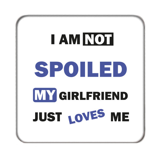 I am not Spoiled (GF) Drinks Coaster