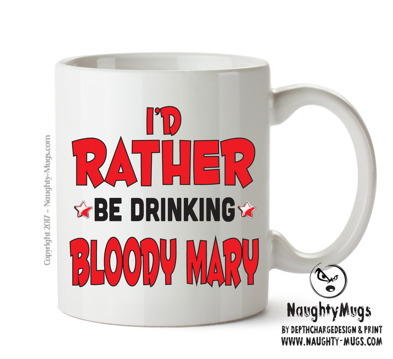 Id Rather Be Bloody Mary Personalised ADULT OFFICE MUG