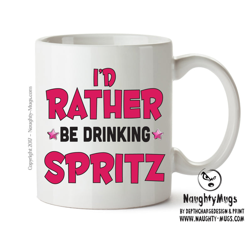 Id Rather Be Bloody Spritz Personalised ADULT OFFICE MUG