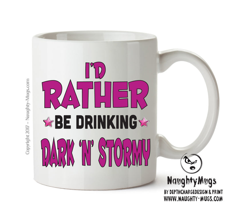 Id Rather Be Dark N Stormy Personalised ADULT OFFICE MUG