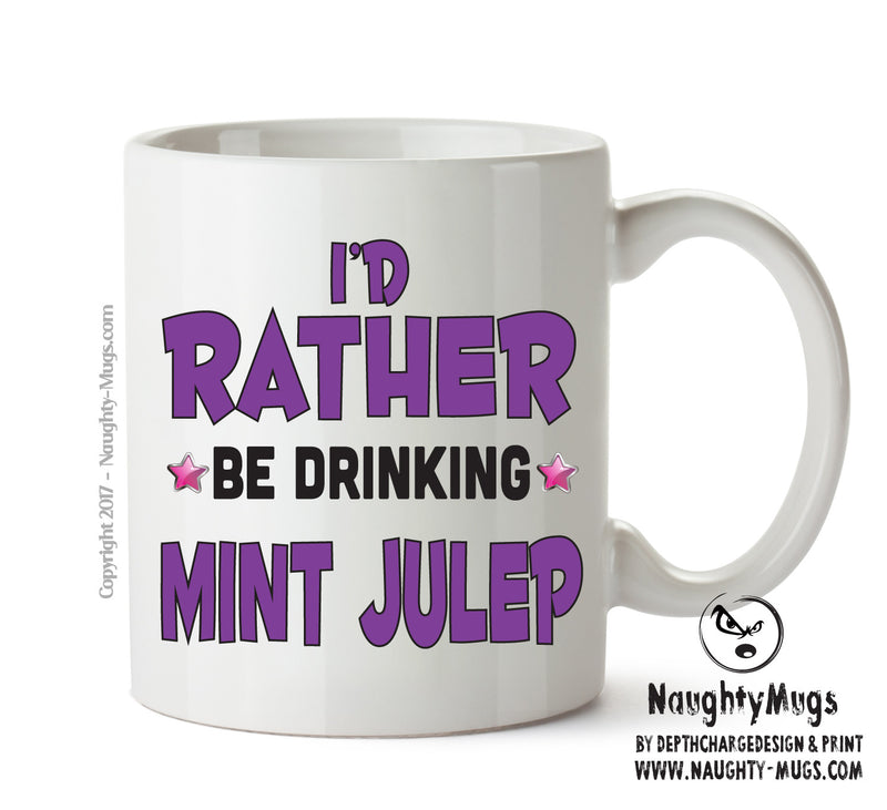 Id Rather Be Mint Julep Personalised ADULT OFFICE MUG