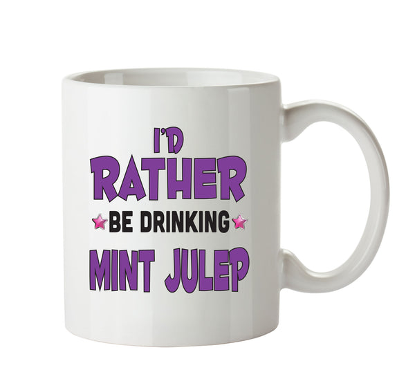 Id Rather Be Mint Julep Personalised ADULT OFFICE MUG – printed mug product image 1