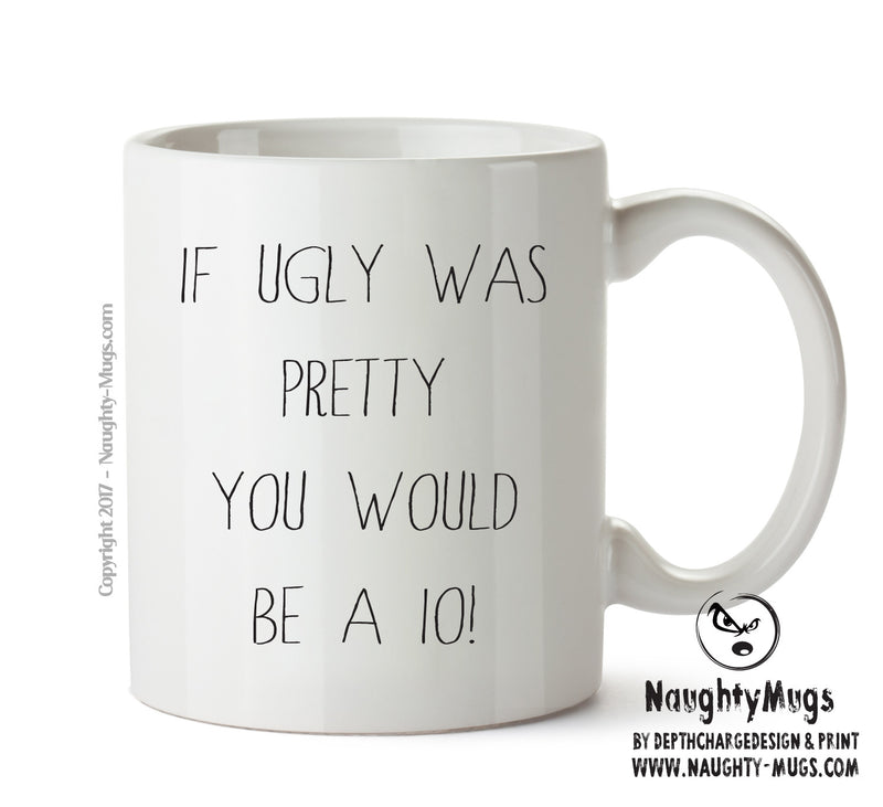 If Ugly Was Pretty - Adult Mug