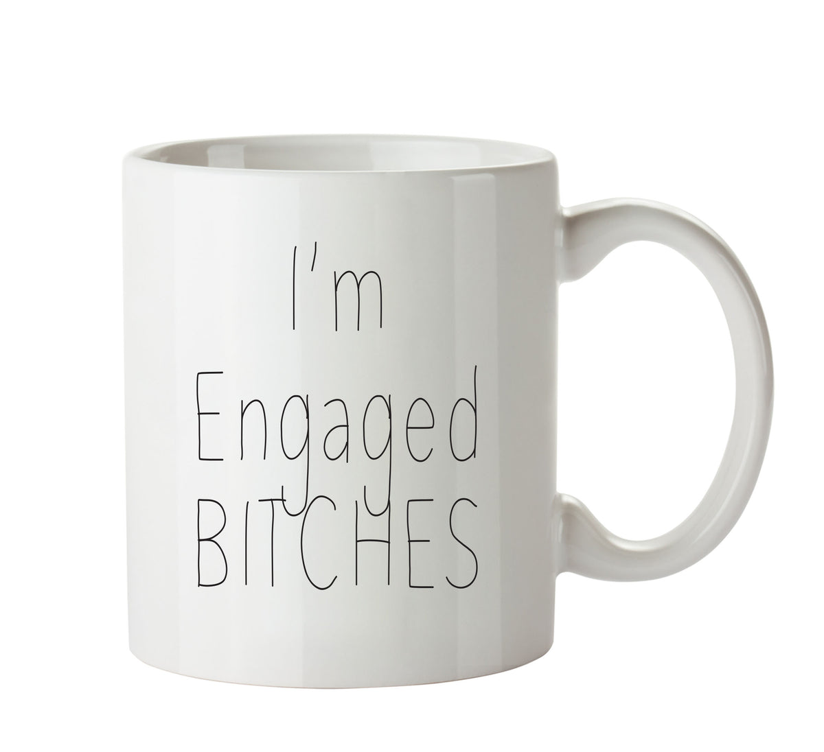 I'm Engaged Bitches - Adult Mug – printed mug product image 1