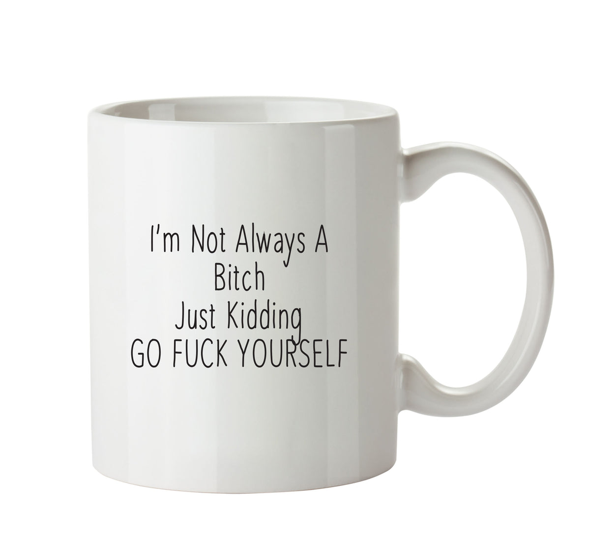 Bitch Go Fuck Yourself - Adult Mug – printed mug product image 1