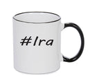 Personalised Your CUSTOM Name Ira Printed Mug