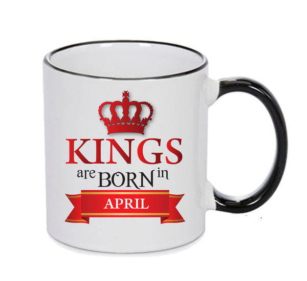 Kings Are Born In April King Mug Adult Mug Office Mug – printed mug product image 1