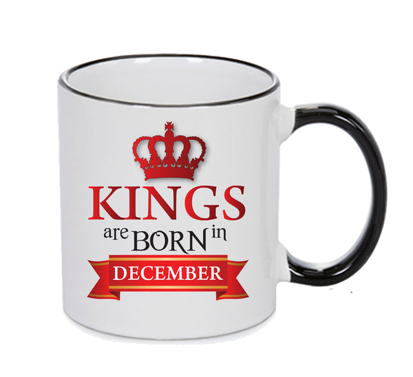 Kings Are Born In December King Mug Adult Mug Office Mug – printed mug product image 1