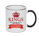 Kings Are Born In December King Mug Adult Mug Office Mug