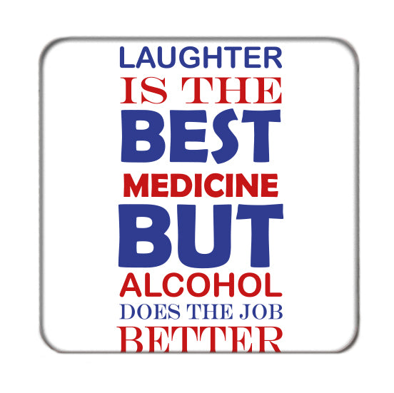 Laughter is the Best Medicine Drinks Coaster