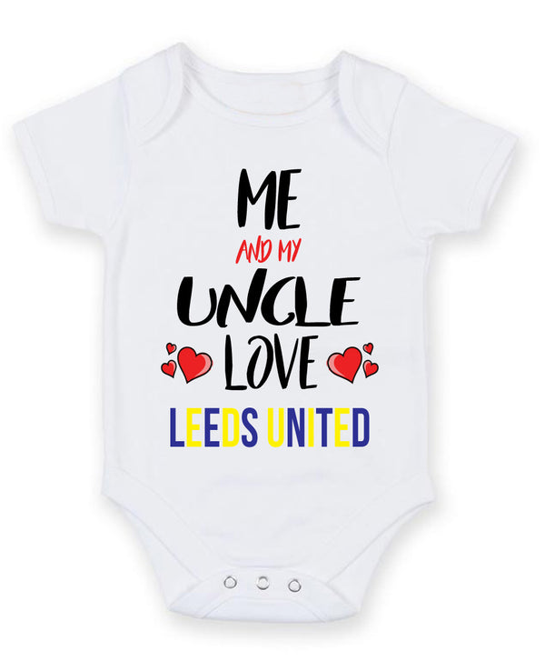 Me and My Uncle Love leeds united Personalised FOOTBALL TEAM Baby Grow